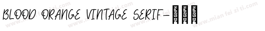 Blood Orange Vintage Serif字体转换